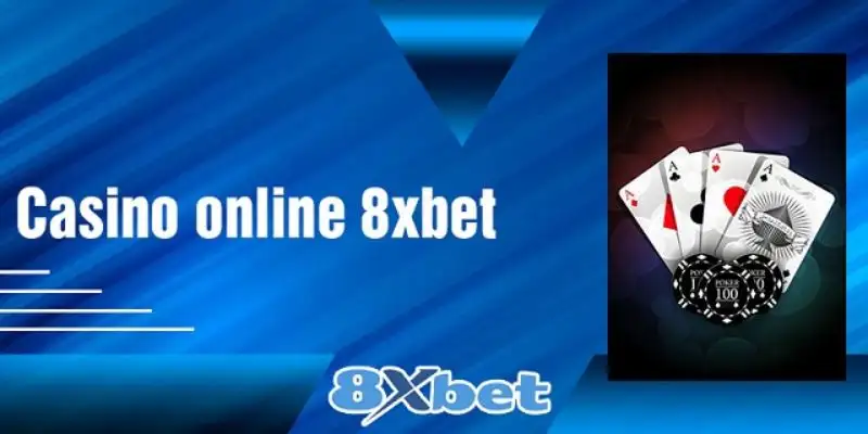 Hướng dẫn mẹo chơi casino hiệu quả tại nhà cái 8xbet 