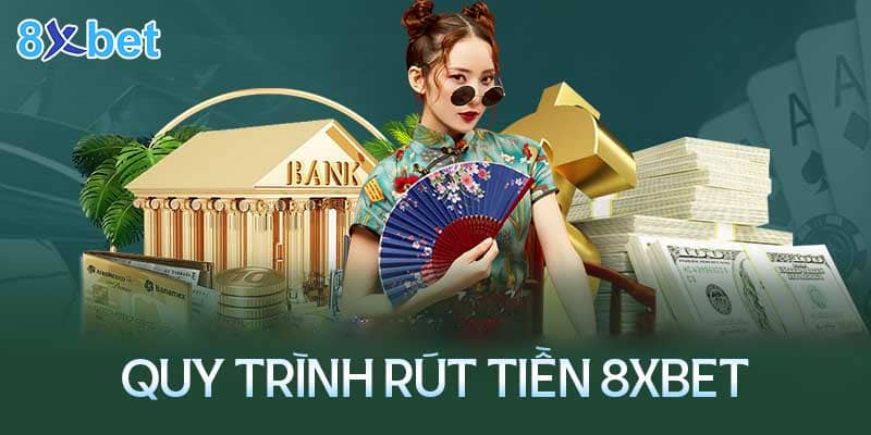 Một số lưu ý khi rút tiền tại 8xbet